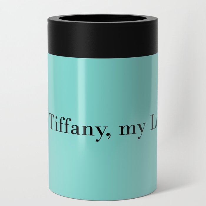 Oh Tiffany, my Love - turquois Can Cooler