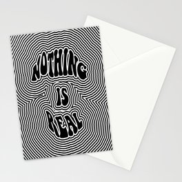 Nothing is Real Stationery Card
