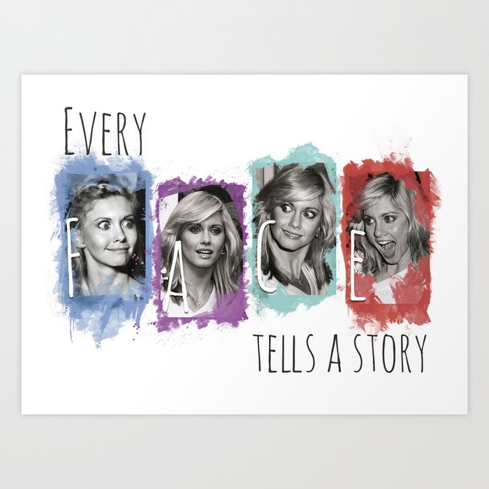 "Every face tells a story" Olivia Newton-John Art Print