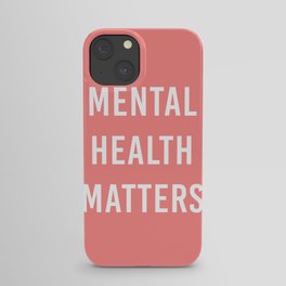 Mental Health Matters VI iPhone Case