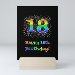 [ Thumbnail: 18th Birthday - Fun Rainbow Spectrum Gradient Pattern Text, Bursting Fireworks Inspired Background Mini Art Print ]