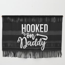 Hooked On Daddy Cute Fishing Kids Wall Hanging