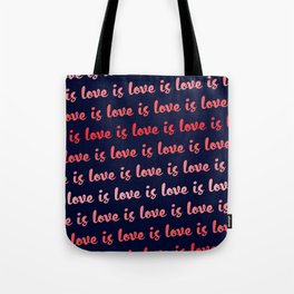 Love is Love is Love Tote Bag