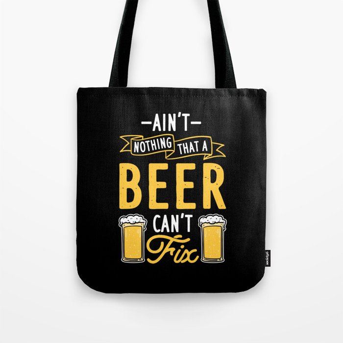 Beer Can't Fix Tote Bag
