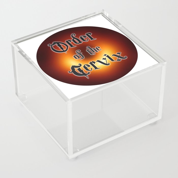 Order of the Cervix Acrylic Box