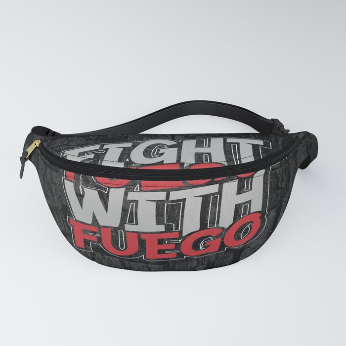 Fight Fuego With Fuego Fanny Pack