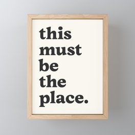 this must be the place. Framed Mini Art Print
