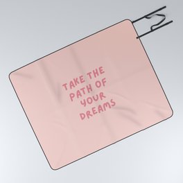 Take the path of your dreams, Inspirational, Motivational, Empowerment, Pink Picnic Blanket