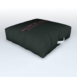 To Die By Your Side Outdoor Floor Cushion