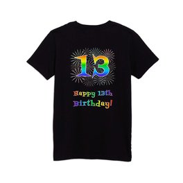 [ Thumbnail: 13th Birthday - Fun Rainbow Spectrum Gradient Pattern Text, Bursting Fireworks Inspired Background Kids T Shirt Kids T-Shirt ]
