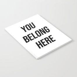 You belong here Notebook