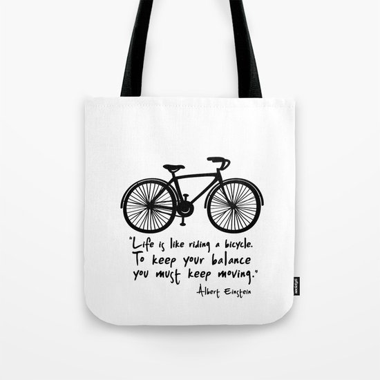 Life is like riding a bicycle... Tote Bag