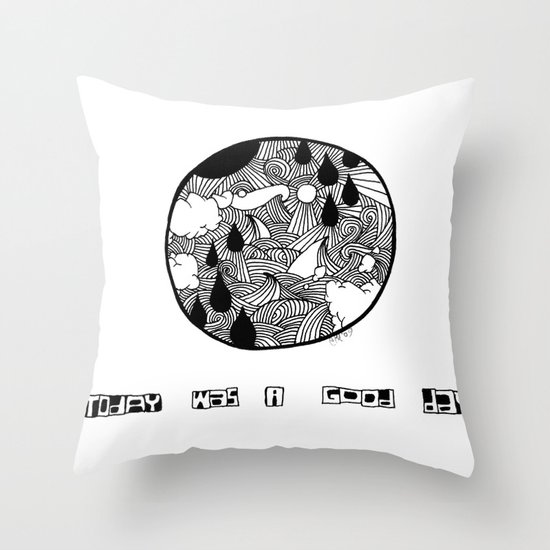 Today Was A Good Day Throw Pillow