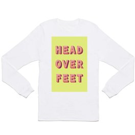3D HEAD OVER FEET- typography Long Sleeve T-shirt