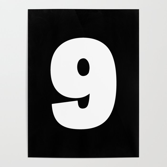 9 (White & Black Number) Poster