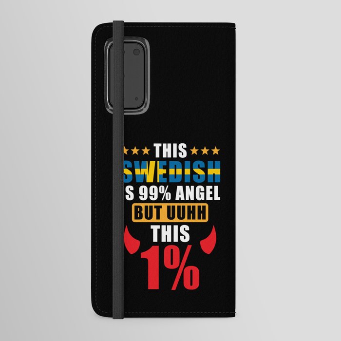This Swedish is 99% Angel but uhh this 1% Android Wallet Case