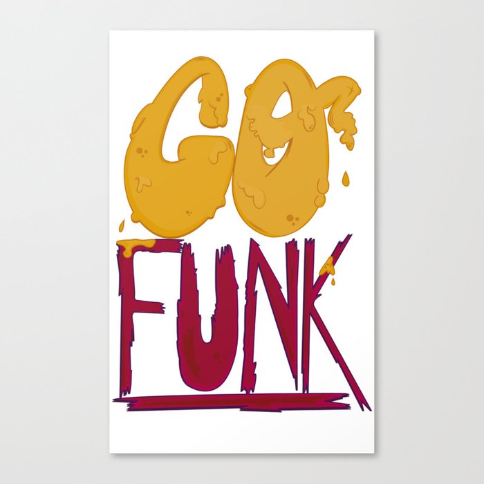 Go Funk Canvas Print