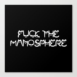 Black | "Fuck The Manosphere™" Feline Fatale -Dear Fellow Survivor™ Canvas Print