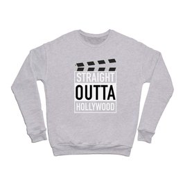 Straight outta Hollywood - cool design for entertainment maniacs and actors/actresses  Crewneck Sweatshirt