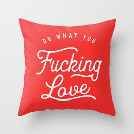Do What You Love inspirational motivational typography poster design for bedroom wall art home decor Throw Pillow