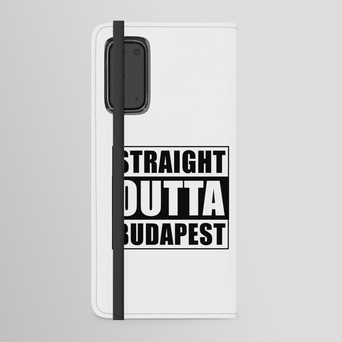 Straight Outta Budapest Android Wallet Case