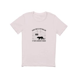 Every Zoo Is A Petting Zoo If You're Confident Enough T Shirt