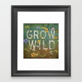 Grow Wild Framed Art Print