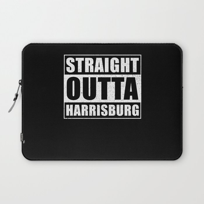 Straight Outta Harrisburg Laptop Sleeve