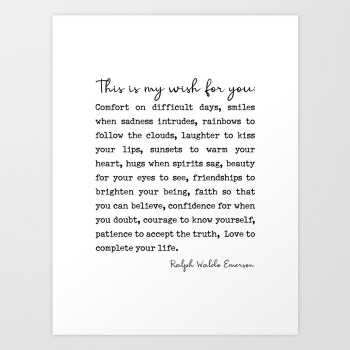Ralph Waldo Emerson Quote, My Wish For You Art Print
