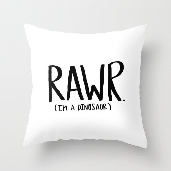 Rawr. I'm a Dinosaur Throw Pillow