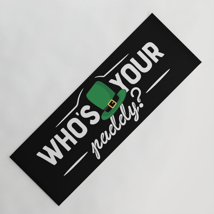 Who's Your Paddy St Patrick's Day Yoga Mat