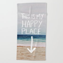 My Happy Place (Beach) Beach Towel
