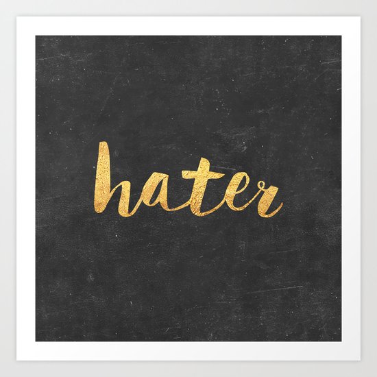 Hater Art Print
