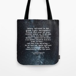So we beat on, boats against the current - Gatsby quote Tote Bag