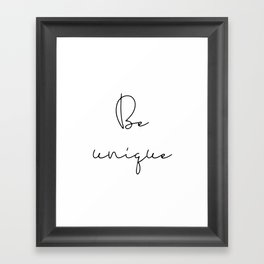 Be unique Framed Art Print