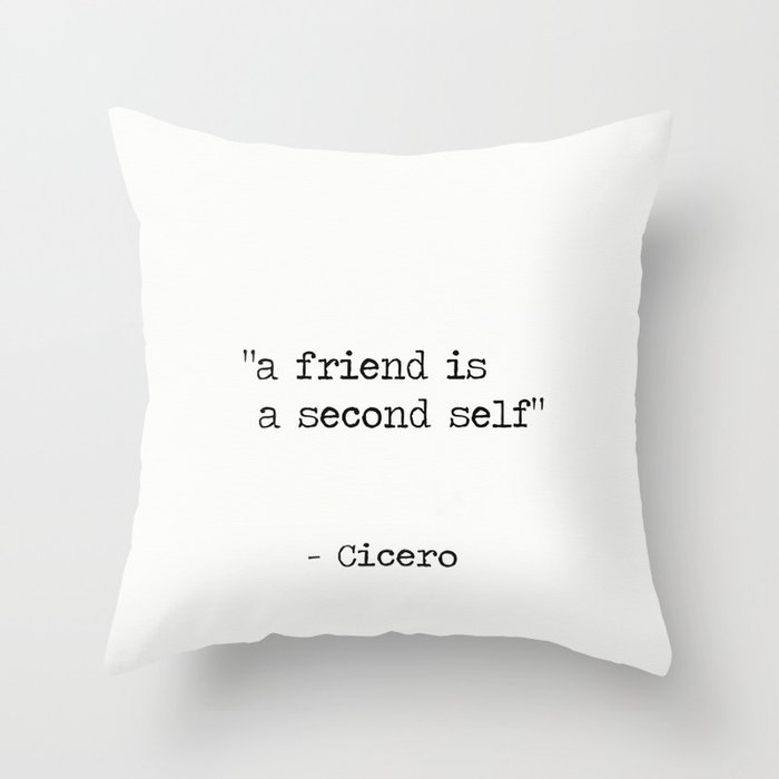 Marcus Tullius Cicero “a friend is a second self” Throw Pillow