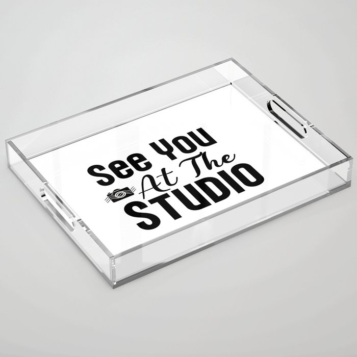 See You At The Studio Acrylic Tray