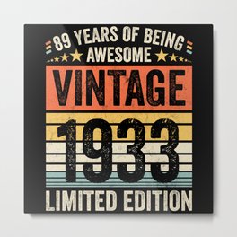 89 Years Of Being Awesome Vintage 1933 Metal Print