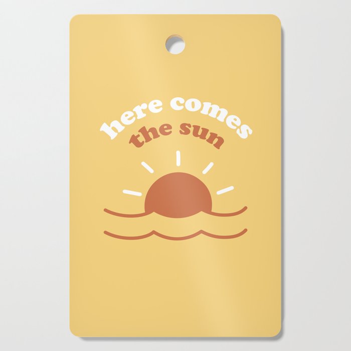 "Here Comes The Sun" Text | Minimalist Retro Aesthetic | Vintage Color Palette Cutting Board