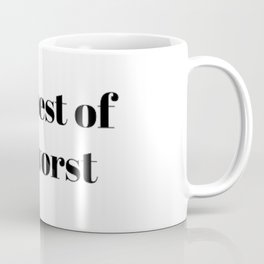 the best of the worst  Coffee Mug