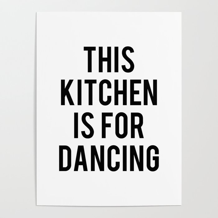 This kitchen is for dancing Poster
