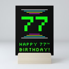 [ Thumbnail: 77th Birthday - Nerdy Geeky Pixelated 8-Bit Computing Graphics Inspired Look Mini Art Print ]