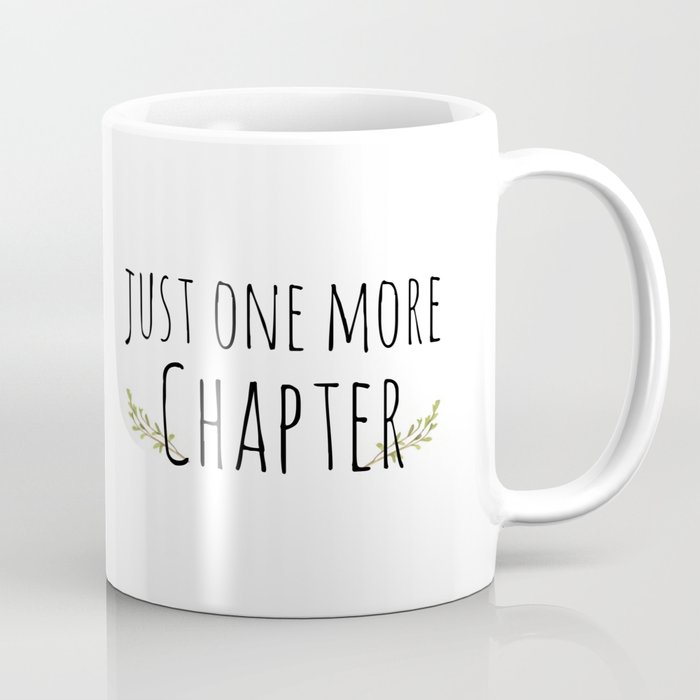 Just one more Chapter Coffee Mug