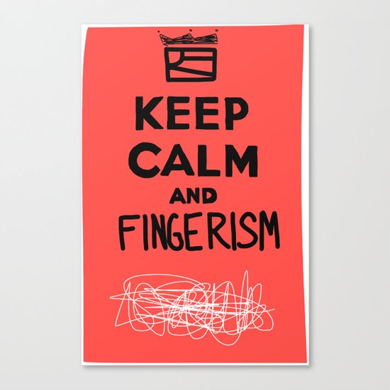 Keep Calm And Fingerism Canvas Print