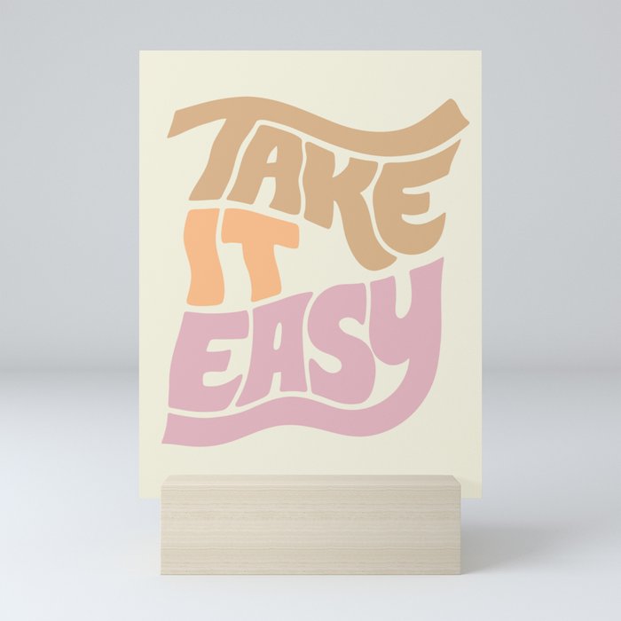 Take It Easy Mini Art Print