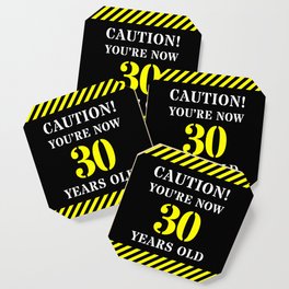 [ Thumbnail: 30th Birthday - Warning Stripes and Stencil Style Text Coaster ]