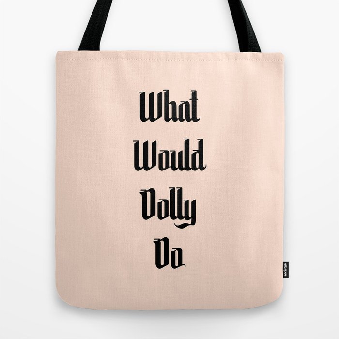 What would dolly do tote deals