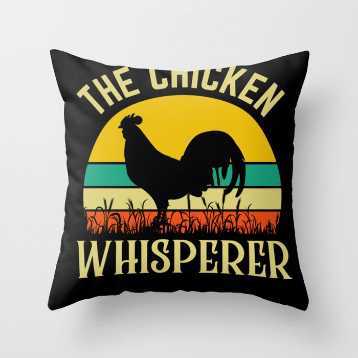 The Chicken Whisperer Funny Rooster Quote Throw Pillow