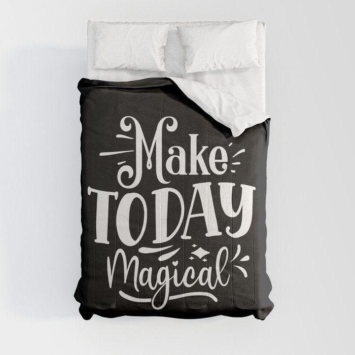 Make Today Magical Motivational Typography Comforter