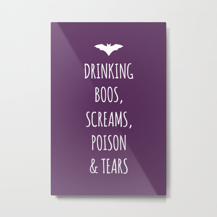 Drinking Boos Screams Poison & Tears Purple Metal Print